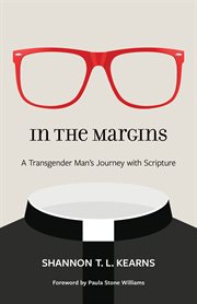 In the Margins : A Transgender Man's Journey with Scripture cover image cdn