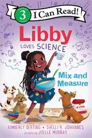 Libby loves science : mix and measure cover image cdn