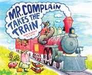 Mr. complain takes the train cover image cdn