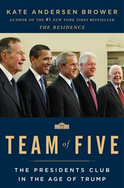 Team of five : the presidents club in the age of Trump cover image cdn