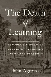The Death of Learning: How American Education Has Failed Our Students and What to Do about It cover image cdn