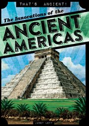The innovations of the ancient Americas cover image cdn