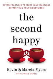 The second happy : seven practices to make your marriage better than your honeymoon cover image cdn