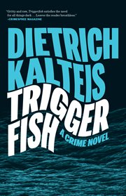 Triggerfish : a crime novel cover image cdn