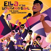 Ella at the Hollywood Bowl : the Irving Berlin songbook cover image cdn