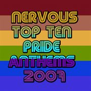 Nervous top ten pride anthems 2007 cover image cdn