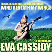 Wind beneath my wings (tribute to eva cassidy) cover image cdn