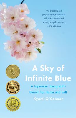 Sky of infinite blue : a Japanese immigrant's search for home and self cover image
