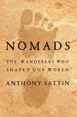 Nomads : the wanderers who shaped our world cover image