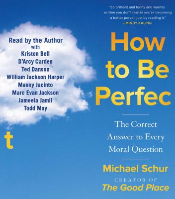 How to be perfect the correct answer to every moral question cover image