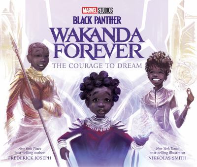 Black Panther : Wakanda forever : the courage to dream  cover image cdn