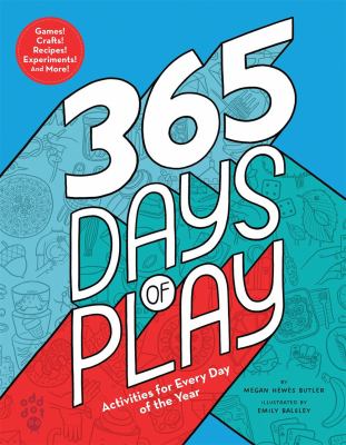 365 days of play : activities for every day of the year cover image