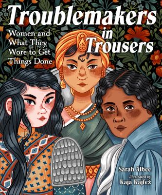 Troublemakers in trousers : women and what they wore to get things done cover image