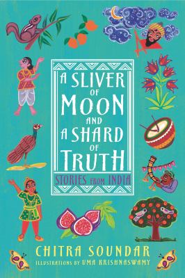 A sliver of moon and a shard of truth : stories from India  cover image cdn