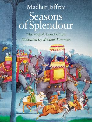 Seasons of splendour : tales, myths & legends of India cover image
