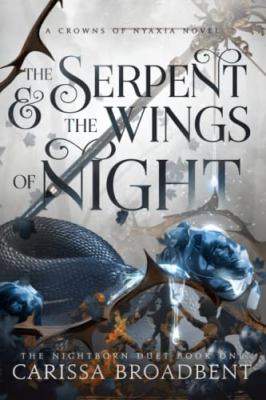 The serpent & the wings of Night : a Crowns of Nyaxia novel cover image