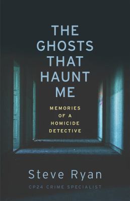 The ghosts that haunt me : memories of a homicide detective  cover image cdn