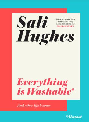 Everything is washable* and other life lessons *(almost) cover image