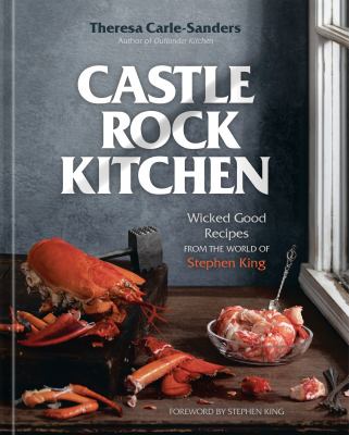 Castle Rock kitchen : wicked good recipes from the world of Stephen King cover image