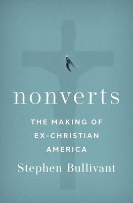 Nonverts : the making of ex-Christian America  cover image cdn
