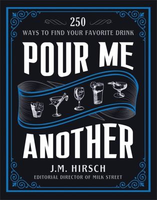 Pour me another : 250 ways to find your favorite drink cover image