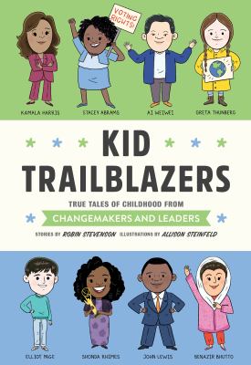 Kid trailblazers : true tales of childhood from influencers and leaders cover image