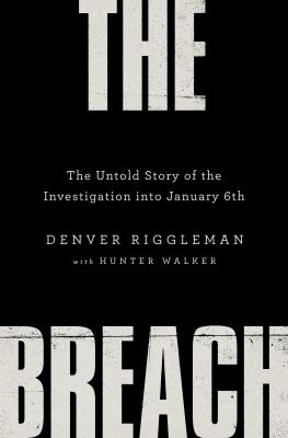 The breach : the untold story of the investigation into January 6th  cover image cdn