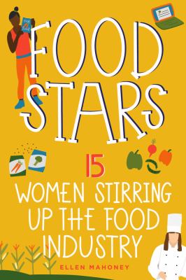 Food stars : 15 women stirring up the food industry cover image