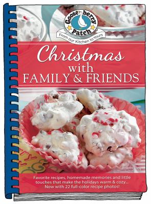 Christmas with family & friends : favorite recipes, homemade memories and little touches that make the holidays warm & cozy cover image cdn