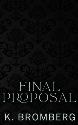 Final Proposal (The S.I.N. Series, #3) cover image