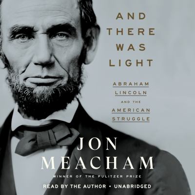 And there was light Abraham Lincoln and the American struggle cover image