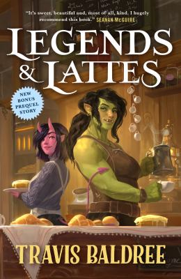 Legends & lattes : a novel of high fantasy and low stakes cover image