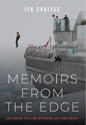 Memoirs from the edge : exploring the line between life and death cover image