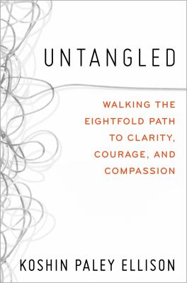 Untangled : walking the Eightfold Path to clarity, courage, and compassion  cover image cdn