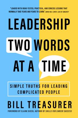 Leadership two words at a time : simple truths for leading complicated people cover image