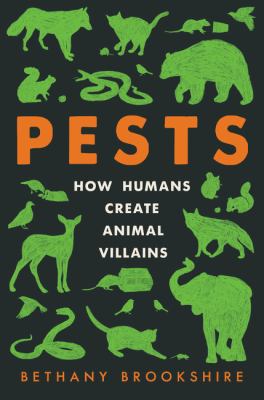 Pests : how humans create animal villains  cover image cdn