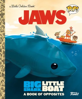 Jaws : big shark, little boat! : a book of opposites cover image