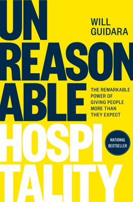Unreasonable hospitality : the remarkable power of giving people more than they expect cover image
