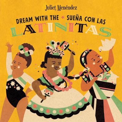 Dream with the : sueña con las Latinitas cover image