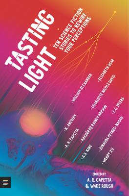 Tasting light : ten science fiction stories to rewire your perceptions  cover image cdn