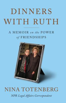 Dinners with Ruth a memoir on the power of friendships cover image