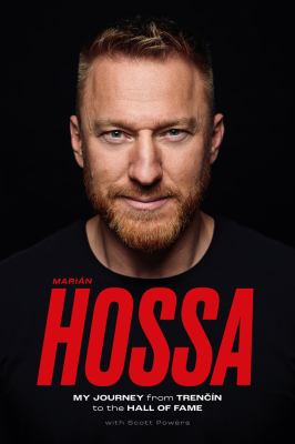 Marián Hossa : my journey from Trencín to the hall of fame  cover image cdn