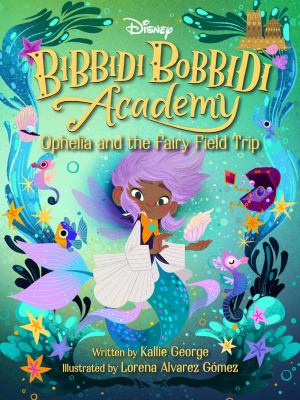 Ophelia and the fairy field trip cover image