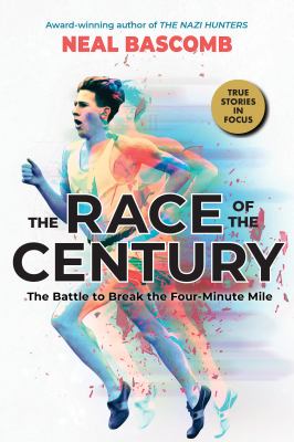 The race of the century : the battle to break the four-minute mile  cover image cdn