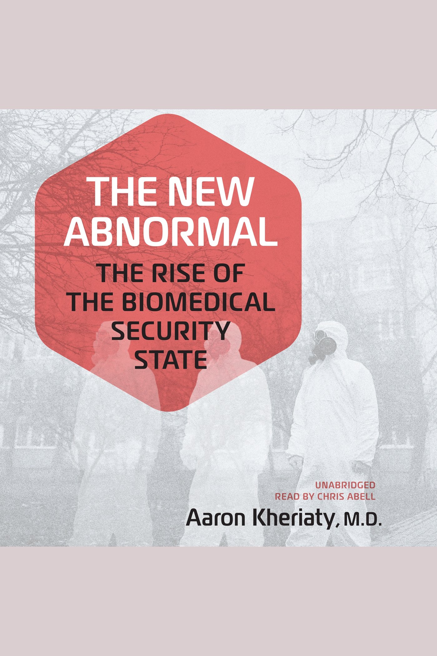 The New Abnormal The Rise of the Biomedical Security State cover image cdn