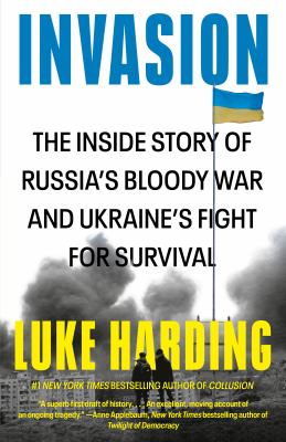 Invasion : the inside story of Russia's bloody war and Ukraine's fight for survival cover image