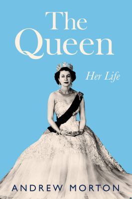 The Queen : her life cover image