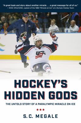 Hockey's hidden gods : the untold story of a Paralympic miracle on ice  cover image cdn