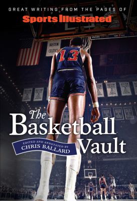 The basketball vault : great writing from the pages of Sports Illustrated cover image