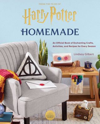 Harry Potter homemade : an official book of enchanting crafts, activities, and recipes for every season cover image